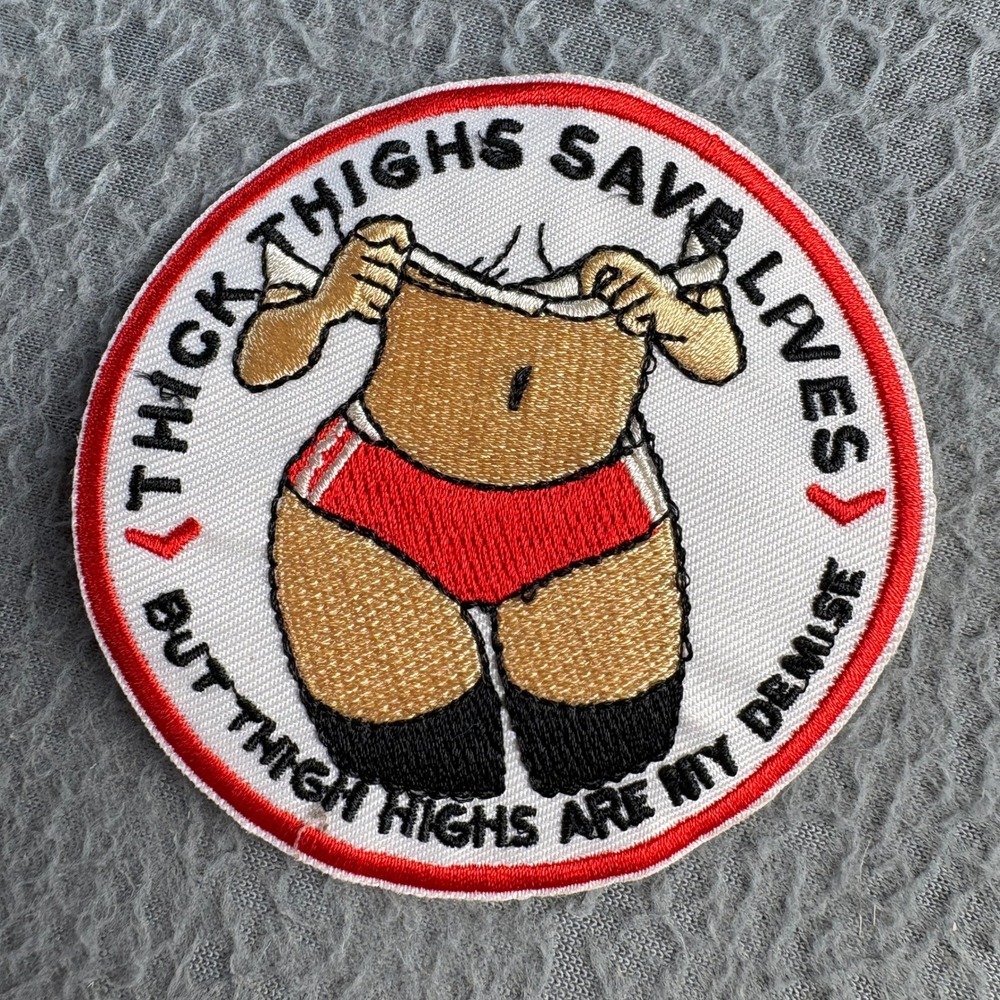 Thick Thighs Save Lives Thigh Highs Demise Embroidered Iron On Patch 3 Inch